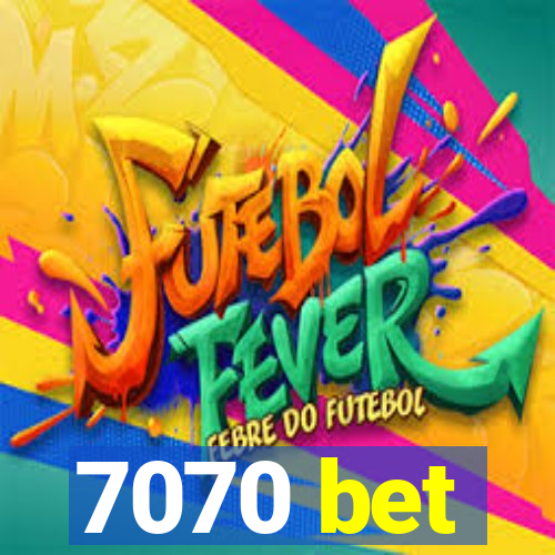 7070 bet